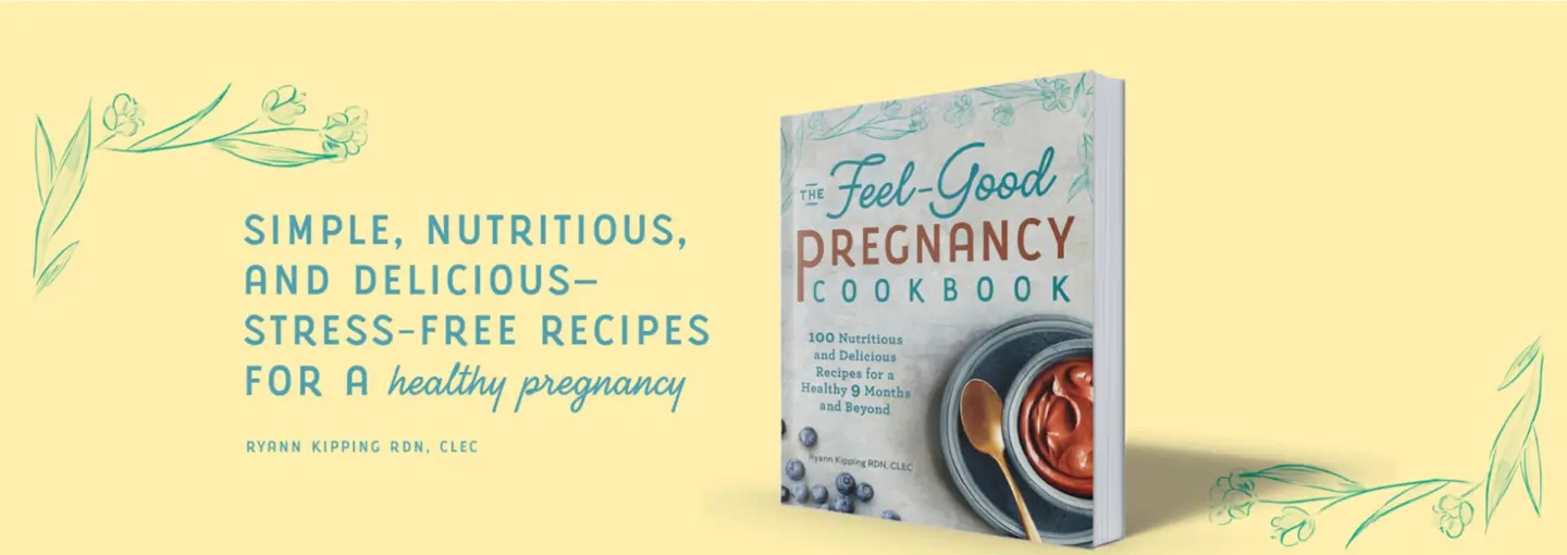 The Feel-Good Pregnancy Cookbook by Ryann Kipping