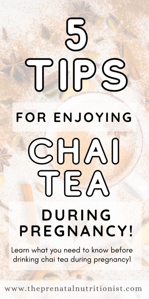 5 Tips For Enjoying Chai Tea During Pregnancy