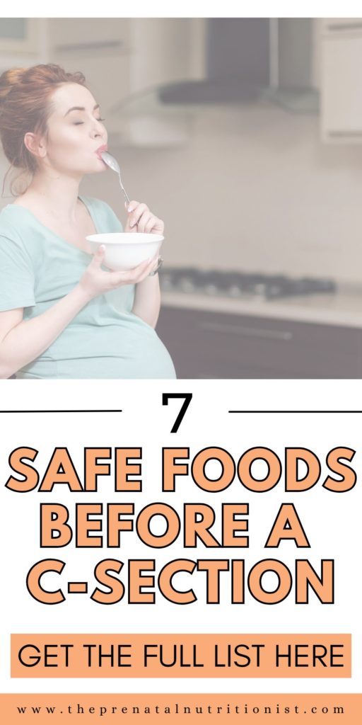 7 Safe Foods Before C-Section
