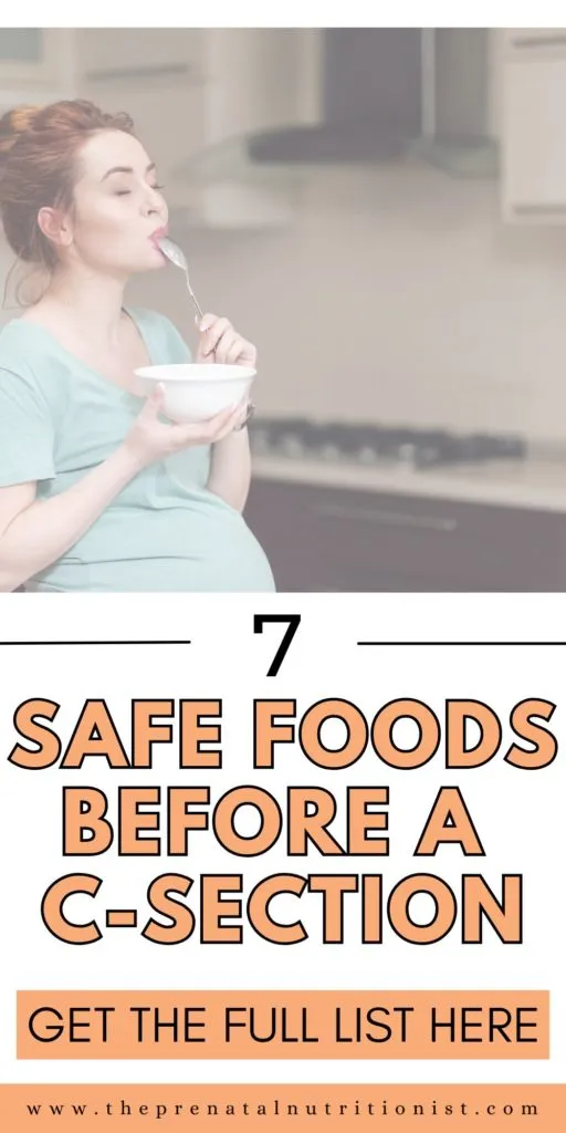 7 Safe Foods Before C-Section
